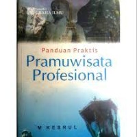 Panduan Praktis Pramuwisata Profesional