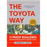 The Toyota Way: 14 Prinsip Manajemen dari Perusahaan Manufaktur Terhebat di Dunia