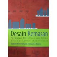Desain Kemasan: Perencanaan Merek Produk Yang Berhasil Mulai dari Konsep Sampai Penjualan