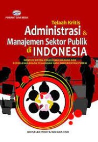 Telaah Kritis Administrasi & Manajemen Sektor Publik di Indonesia