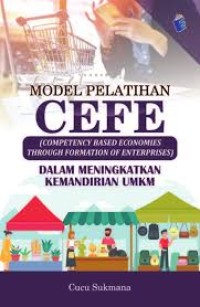 Image of Model Pelatihan CEFE (Competency Based Economies Through Formation of Enterprises) dalam Meningkatkan Kemandirian UMKM