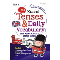 Trik Kuasai Tenses & Daily Vocabulary : Cara Mudah Menguasai Bahasa Inggris