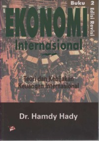 Ekonomi Internasional : Teori dan Kebijakan Keuangan Internasional Buku 2