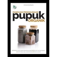 Panduan Penggunaan Pupuk Organik