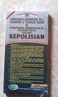 Undang-Undang RI Nomor 2 Tahun 2002 & Peraturan Pemerintah RI Tahun 2014 Tentang Kepolisian