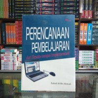 Perencanaan Pembelajaran : Dari Desain Sampai Implementasi