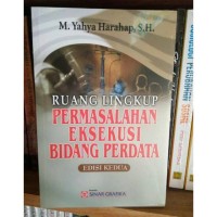Ruang Lingkup Permasalahn Eksekusi Bidang Perdata