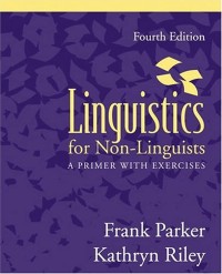 Linguistics for Non-Linguists : A Primer with Exercises