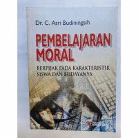 Pembelajaran Moral : Berpijak Pada Karakteristik Siswa dan Budayanya