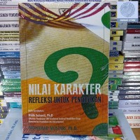 Nilai Karakter : Refleksi Untuk Pendidikan