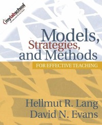 Models, Strategies, and Methods For Effective Teaching