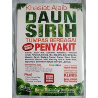 Khasiat Ajaib Daun Sirih : Tumpas Berbagai Penyakit