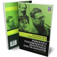 Psikologi Fenomenologi, Eksistensial dan Humanistik
