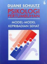 Psikologi Pertumbuhan : Model-Model Kepribadian Sehat