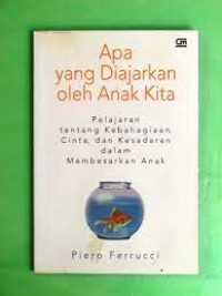 Apa Yang Diajarkan Oleh Anak Kita