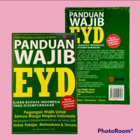 Panduan Wajib EYD : Ejaan Bahasa Indonesia Yang Disempurnakan