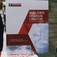 Manajemen Keuangan Lanjutan : Berbasis Corporate Value Creation