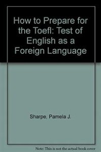 How to Prepare for the Toefl Test : Test of English as a Foreign Language