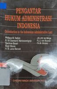 Pengantar Hukum Administrasi Indonesia = Introduction to the Indonesian Administrative Law
