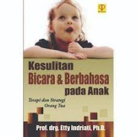 Kesulitan Bicara & Berbahasa Pada Anak : Terapi dan Strategi Orang Tua