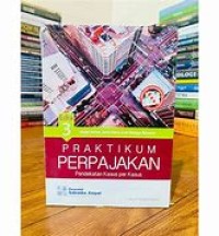 Praktikum Perpajakan : Pendekatan Kasus Perkasus