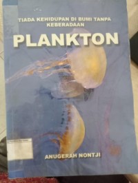 Tiada Kehidupan di Bumi Tanpa Keberadaan Plankton