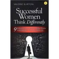 Successful Women Think Differently : 9 Kebiasaan yang Membuat Hidup Wanita Lebih Bahagi, Sehat dan Tahan Uji