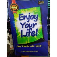 Enjoy Your Life! : Seni Menikmati Hidup