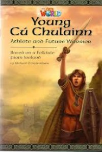 Our World Readers Young Cu Chulainn : Athlete and Future Warrior