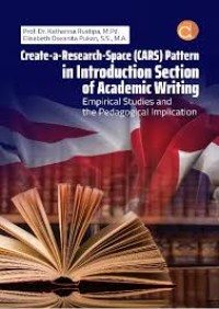 Create a Research Space (CARS) Pattern in Introduction Section of Academic Writing : Empirical Studies and the Pedagogical Implication