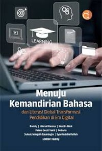 Menuju Kemandirian Bahasa : dan Literasi Global Transformasi Pendidikan di Era Digital