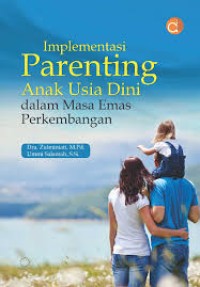 Implementasi Parenting Anak Usia Dini dalam Masa Emas Perkembangan Anak