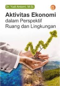 Aktivitas Ekonomi dalam Perspektif Ruang dan Lingkungan