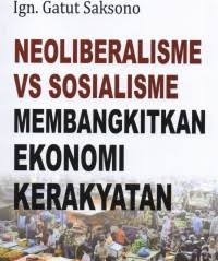 Neoliberalisme vs Sosialisme Membangkitkan Ekonomi Kerakyatan