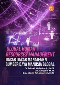 Image of Global Human Resources Management : Dasar-Dasar Manajemen Sumber Daya Manusia Global