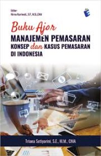 Image of Buku Ajar Manajemen Pemasaran : Konsep dan Kasus Pemasaran di Indonesia