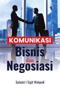 Image of Komunikasi Bisnis dan Negosiasi