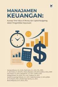 Image of Manajemen Keuangan : Konsep Time Value of Money dan Capital Budgeting dalam Pengambilan Keputusan