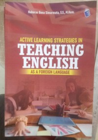 Image of Active Learning Strategies in Teaching English : as a Foreign Language