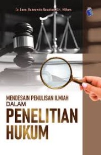 Image of Mendesain Penulisan Ilmiah dalam Penelitian Hukum