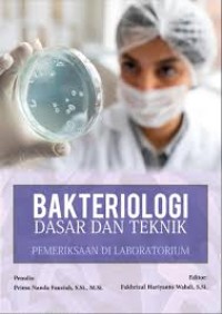 Image of Bakteriologi Dasar dan Teknik Pemeriksaan di Laboratorium