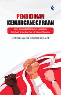 Image of Pendidikan Kewarganegaraan : Upaya Membangkitkan Semangat Nasionalisme, Cinta Tanah Air dan Bela Negara di Kalangan Mahasiswa