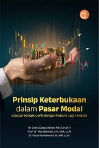 Prinsip Keterbukaan dalam Pasar Modal : Sebagai Bentuk Perlindungan Hukum Bagi Investor