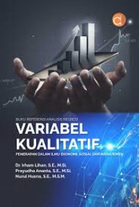 Buku Referensi Analisis Regresi Variabel Kualitatif : Penerapan dalam Ilmu Ekonomi, Sosial dan Manajemen